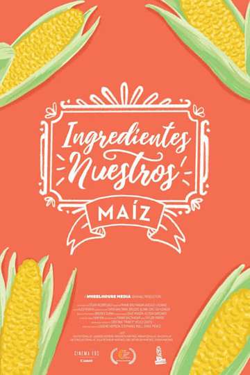 Our Ingredients Corn Poster