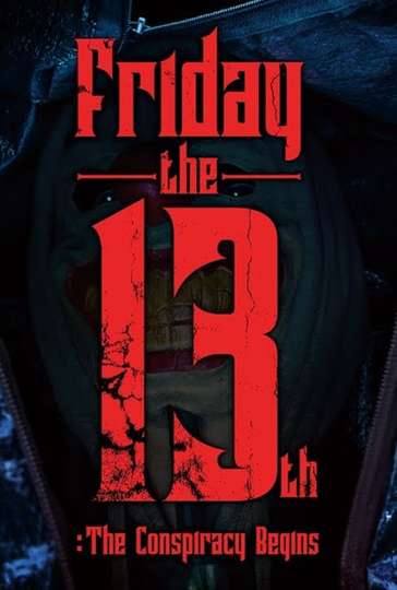 Friday the 13th  The Conspiracy Begins Poster