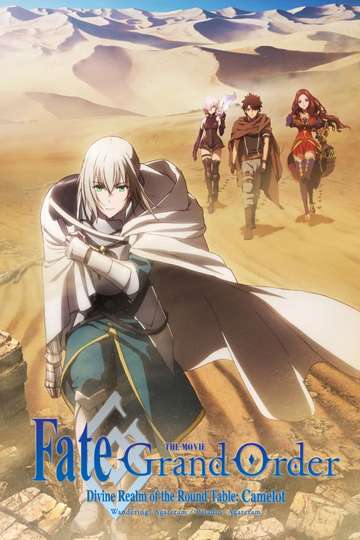Fate/Grand Order: The Movie – Divine Realm of the Round Table: Camelot – Wandering; Agateram Poster