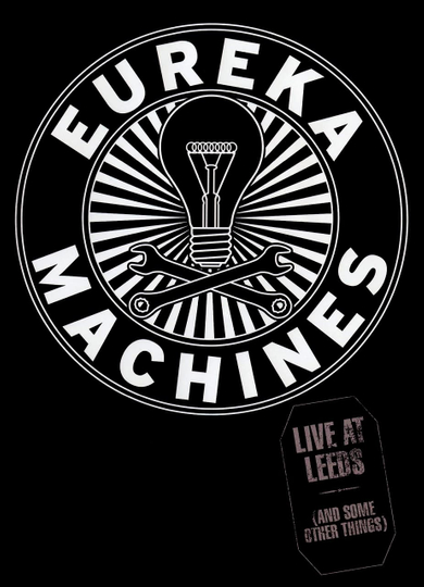 Eureka Machines Live at Leeds And Some Other Things Poster