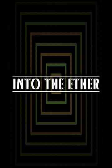 Into the Ether