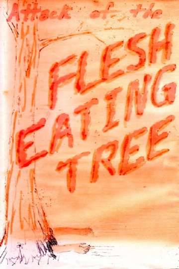 Attack of the Flesh Eating Tree Poster