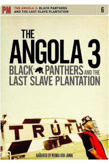 The Angola 3 Black Panthers and the Last Slave Plantation