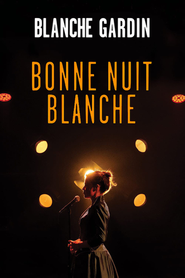 Blanche Gardin  Bonne nuit Blanche