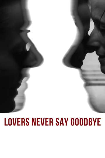 Lovers Never Say Goodbye Poster