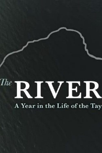 The River A Year in the Life of the Tay