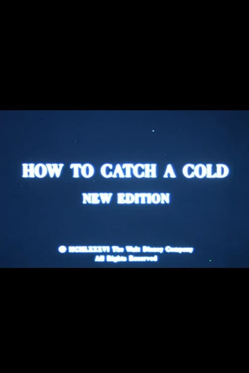 How to Catch a Cold