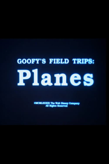 Goofys Field Trips Planes