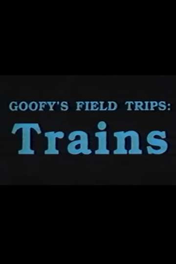 Goofys Field Trips Trains Poster