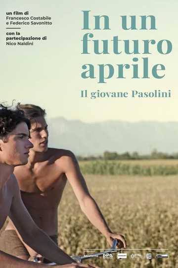 In a Future April: The Young Pasolini Poster