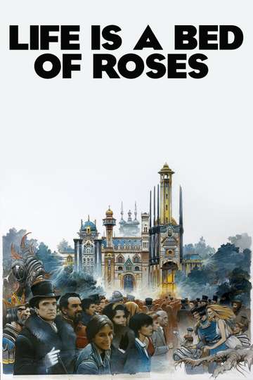 Life Is a Bed of Roses Poster