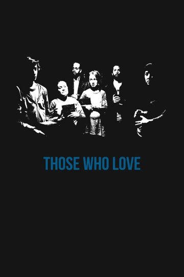 Those Who Love Poster