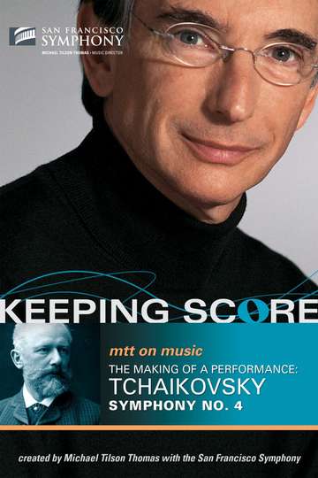 Keeping Score  Tchaikovsky Symphony No 4