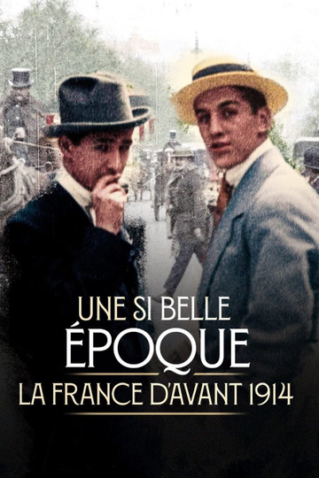 Une si belle époque ! La France d'avant 1914