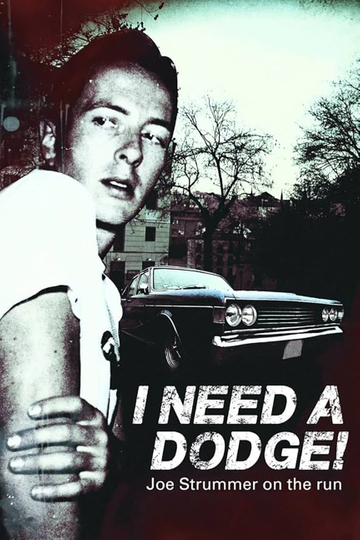 I Need a Dodge! Joe Strummer on the Run