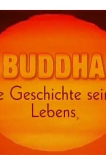 Buddha  Die Geschichte seines Lebens