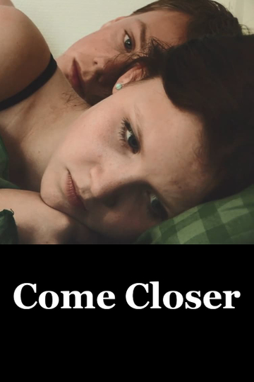 Come Closer