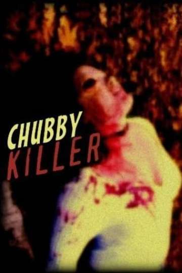 Chubby Killer: The Anthology Poster