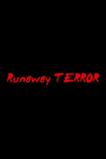 Runaway Terror