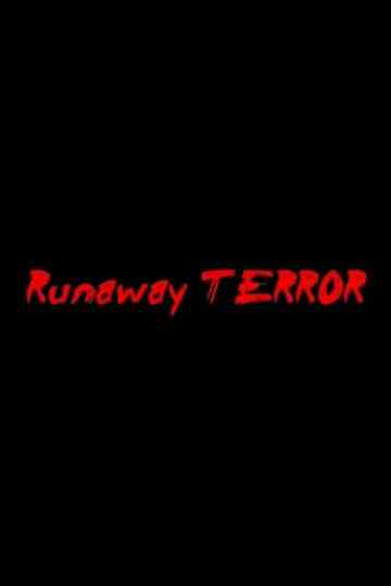 Runaway Terror Poster