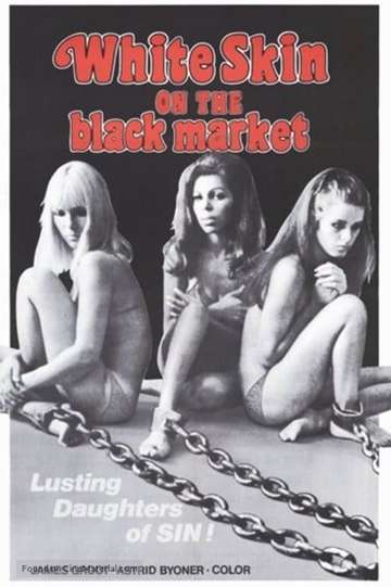 White Skin on the Black Market Poster