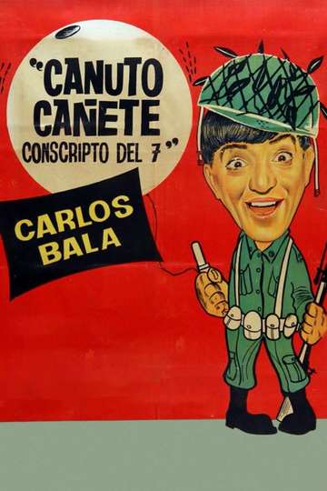 Canuto Cañete conscripto del 7 Poster
