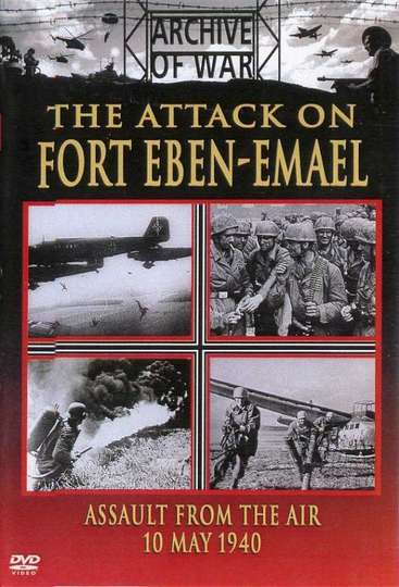 The Attack On Fort EbenEmael