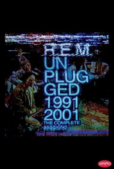 REM Unplugged The Complete 1991 and 2001 Sessions
