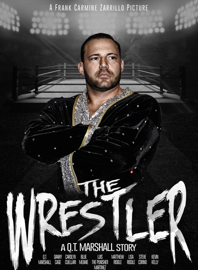 The Wrestler A QT Marshall Story