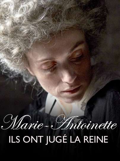 Marie Antoinette The Trial of a Queen Poster