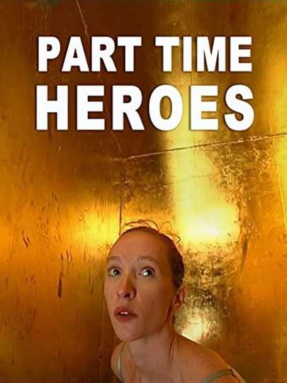 Part Time Heroes Poster