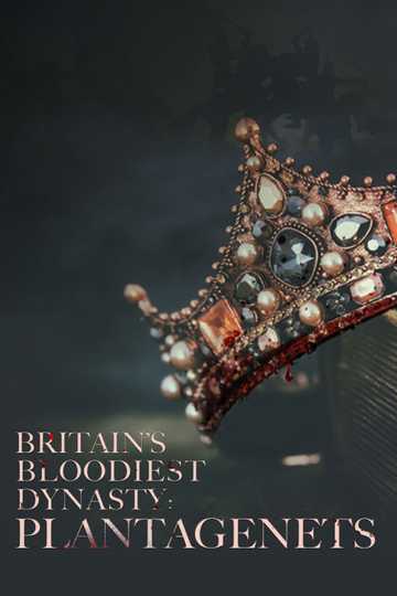 Britain's Bloodiest Dynasty