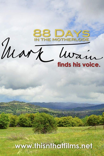 88 Days in the Mother Lode: Mark Twain Finds His Voice Poster