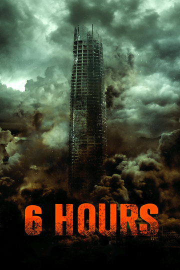 6 Hours The End Poster