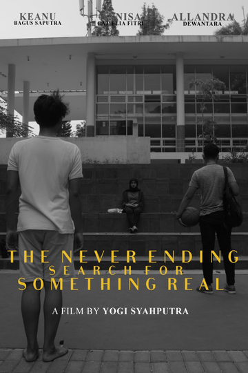 The Never Ending Search for Something Real Poster