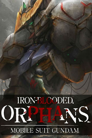 Mobile Suit Gundam: Iron-Blooded Orphans