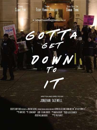 Gotta Get Down to It Poster