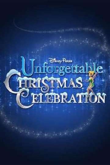 Disney Parks Unforgettable Christmas Celebration Poster