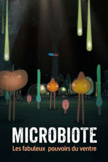 Microbiota The Amazing Powers of the Gut