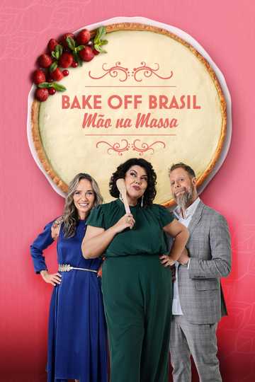 Bake Off Brasil: Mão na Massa Poster