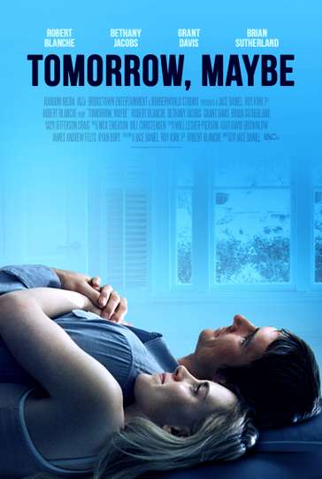 Tomorrow Maybe Poster