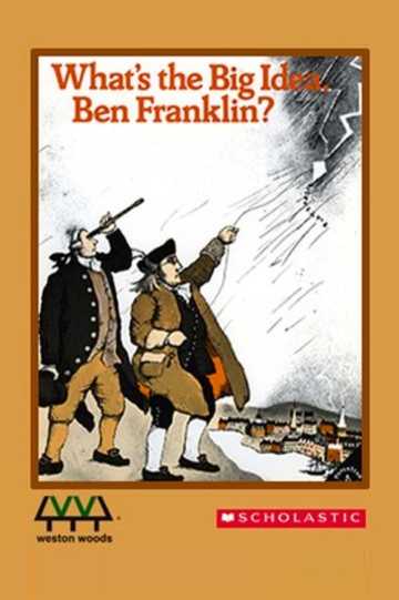 What's The Big Idea, Ben Franklin? Poster