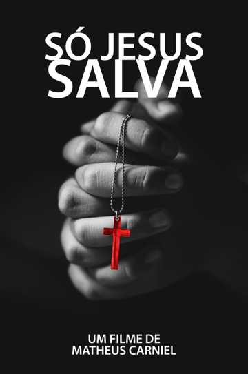 Só Jesus salva