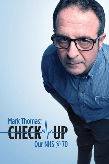 Mark Thomas Check Up  Our NHS  70