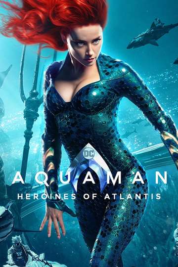 Aquaman Heroines of Atlantis Poster