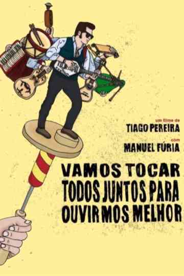 Vamos Tocar Todos Juntos Para Ouvirmos Melhor Poster