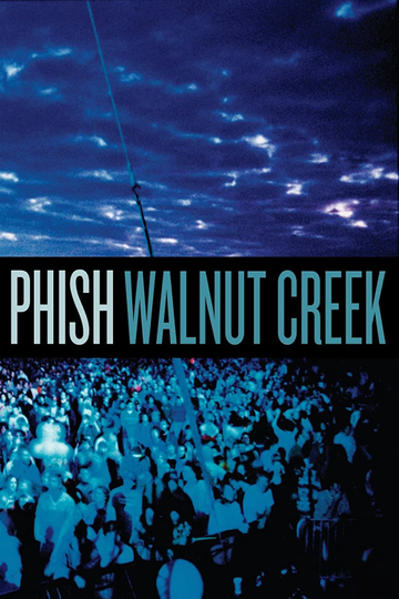 Phish: Walnut Creek