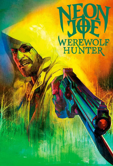 Neon Joe, Werewolf Hunter