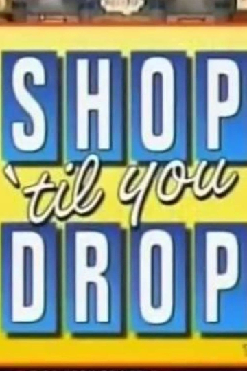 Shop 'til You Drop (1991) - TV Show | Moviefone