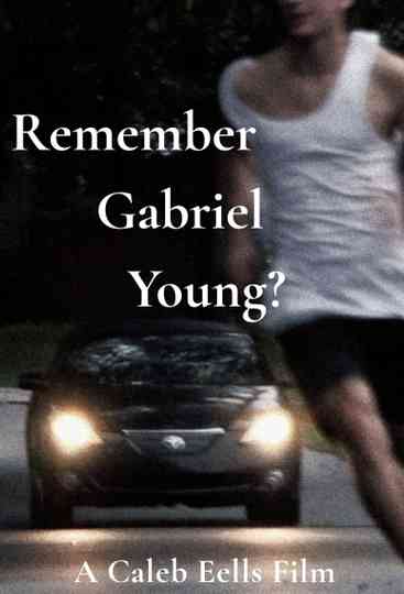 Remember Gabriel Young? Poster